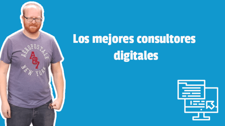 Los mejores 8 consultores digitales para contratar este 2020.