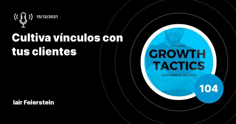 Cultiva vínculos con tus clientes